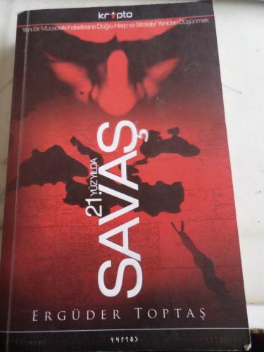 21. Yüzyılda Savaş Ergüder Toptaş