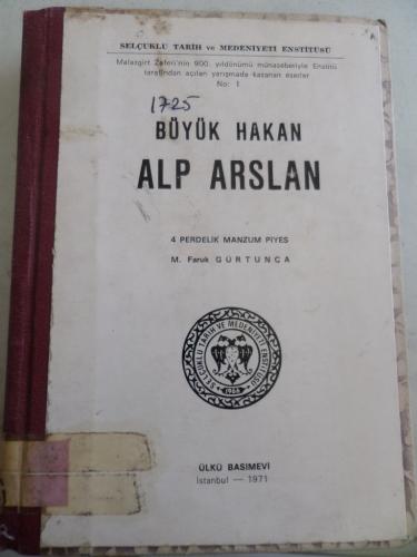 Büyük Hakan Alp Arslan M. Faruk Gürtunca