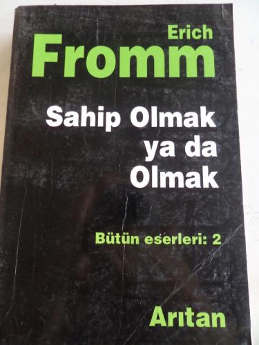 Sahip Olmak ya da Olmamak
