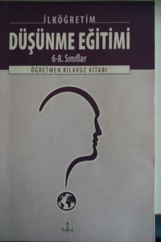6-8. Sınıflar Düşünme Eğitimi Öğretmen Kılavuz Kitabı Mehmet Ali Domba