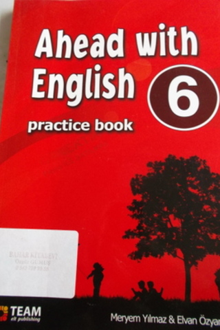 Ahead With English 6 Practice Book Meryem Yılmaz