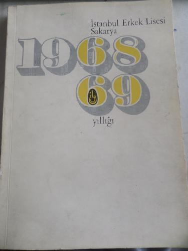 İstanbul Erkek Lisesi Sakarya 1968 - 69 Yıllığı