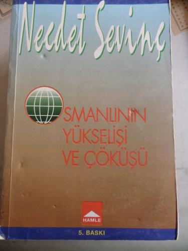 Osmanlının Yükselişi ve Çöküşü Necdet Sevinç