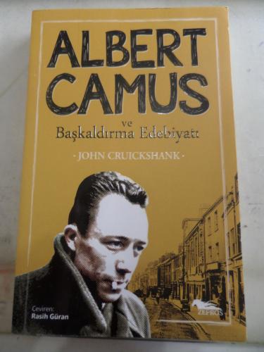 Albert Camus ve Başkaldırma Edebiyatı John Cruickshank