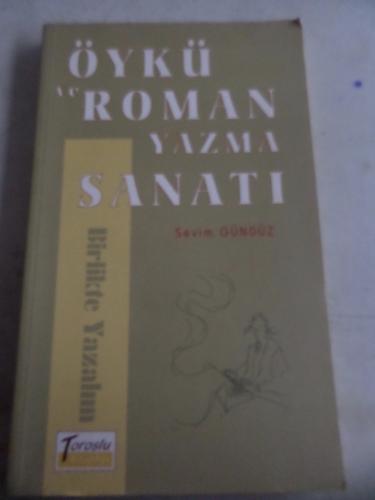 Öykü Roman Yazma Sanatı Sevim Gündüz
