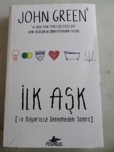 İlk Aşk - 19 Denemeden Sonra İlk Aşk John Green