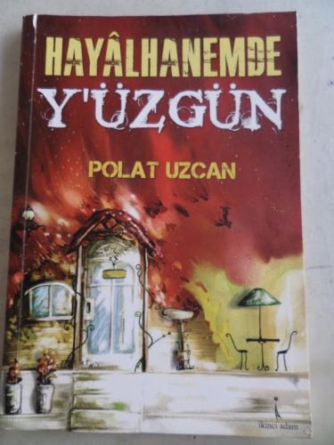 Hayalhanemde Yüzgün Polat Uzcan