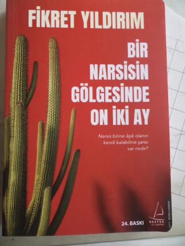 Bir Narsisin Gölgesinde On İki Ay Fikret Yıldırım