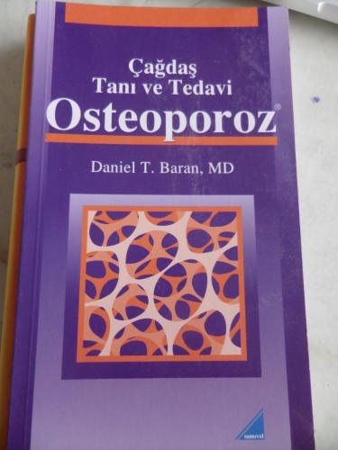 Çağdaş Tanı ve Tedavi Osteoporoz Daniel T. Baran