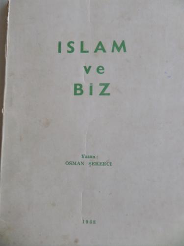 İslam ve Biz Osman Şekerci