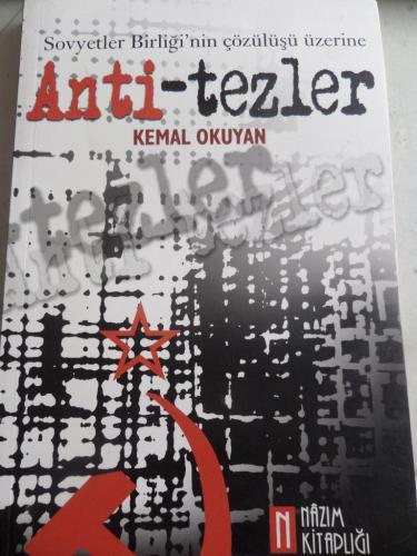 Sovyet Birliği'nin Çözülüşü Üzerine Anti-Tezler Kemal Okuyan