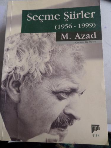 Seçme Şiirler ( 1956 - 1999 ) M. Azad