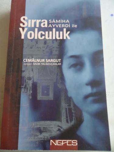 Semiha Ayverdi İle Sırra Yolculuk Cemalnur Sargut