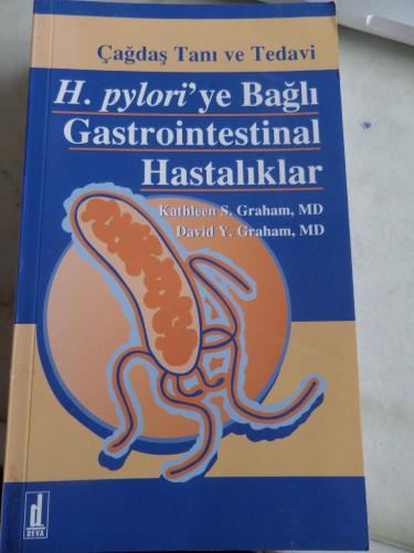 H. Pylori'ye Bağlı Gastrointestinal Hastalıklar Kathleen S. Graham