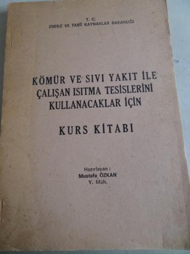 Kömür ve Sıvı Yakıt İle Çalışan Isıtma Tesislerini Kullanacaklar İçin 