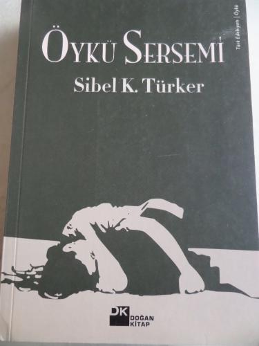 Öykü Sersemi Sibel K. Türker
