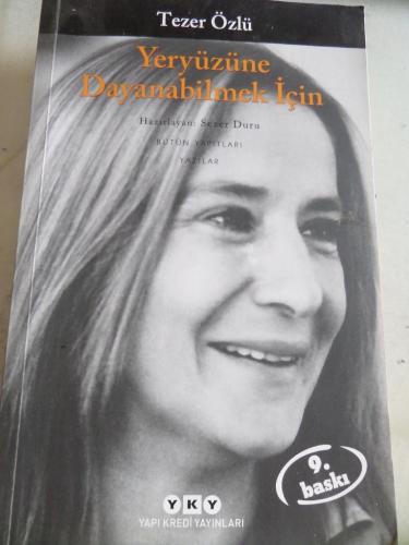 Yeryüzüne Dayanabilmek İçin Tezer Özlü