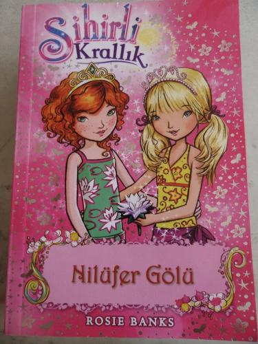 Sihirli Krallık Nilüfer Gölü Rosie Banks