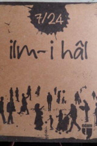 7/24 İlm-i Hal