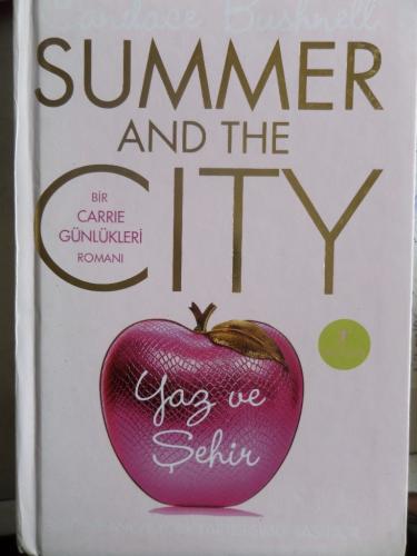 Yaz ve Şehir - Summer And The City Candace Bushnell