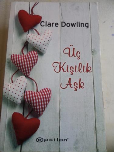 Üç Kişilik Aşk Clare Dowling