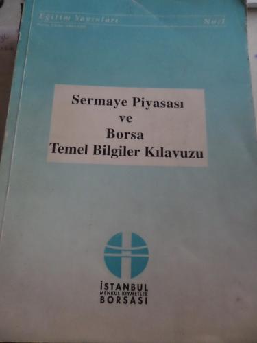 Sermaye Piyasası ve Borsa Temel Bilgiler Kılavuzu