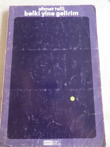 Belki Yine Gelirim Ahmet Telli
