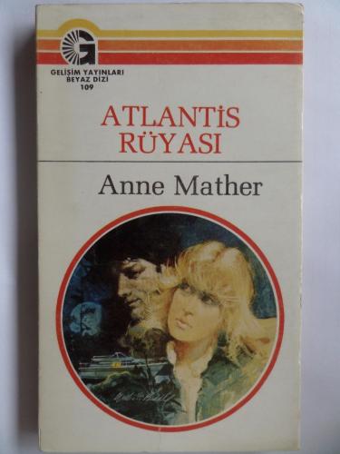 Atlantis Rüyası - 109 Anne Mather