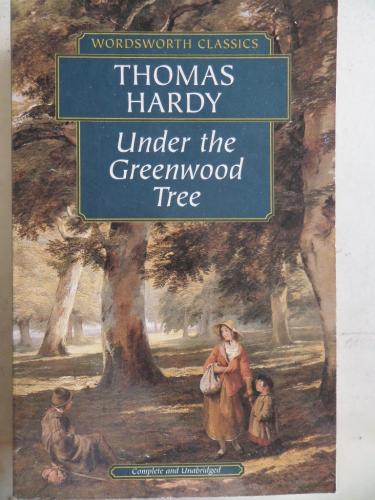 Under The Greenwood Tree Thomas Hardy