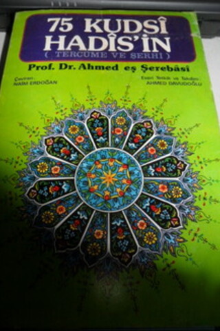75 Kudsi Hadis'in Tercüme ve Şerhi Ahmed Eş Şerebasi