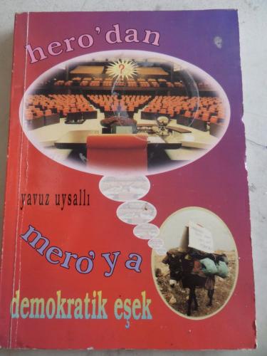 Hero'dan Mero'ya Demokratik Eşek Yavuz Uysallı
