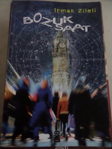 Bozuk Saat Irmak Zileli