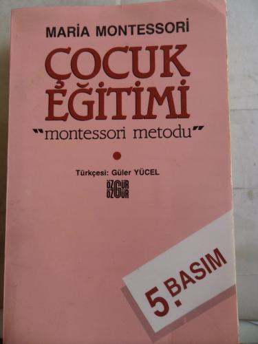 Çocuk Eğitimi Maria Montessori