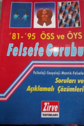 81-95 ÖSS ve ÖYS Felsefe Gurubu Soruları ve Açıklamalı Çözümleri