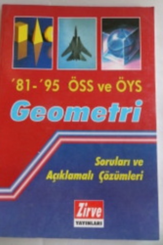 '81 - '95 ÖSS ve ÖYS Geometri Soruları ve Açıklamalı Çözümleri
