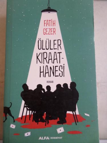 Ölüler Kıraathanesi Fatih Gezer