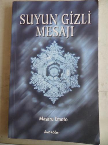 Suyun Gizli Mesajı Masaru Emoto