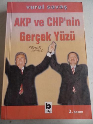 AKP ve CHP'nin Gerçek Yüzü Vural Savaş