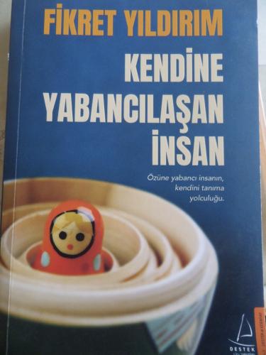 Kendine Yabancılaşan İnsan Fikret Yıldırım