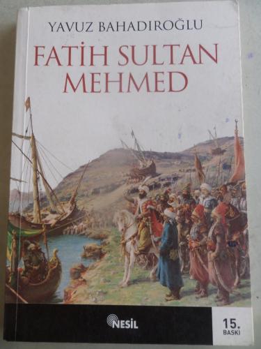 Fatih Sultan Mehmed Yavuz Bahadıroğlu
