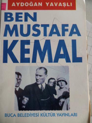 Ben Mustafa Kemal Aydoğan Yavaşlı