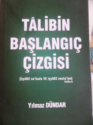Talibin Başlangıç Çizgisi Yılmaz Dündar