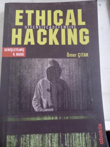 Ethical Offensive & Defensive Hacking Ömer Çıtak