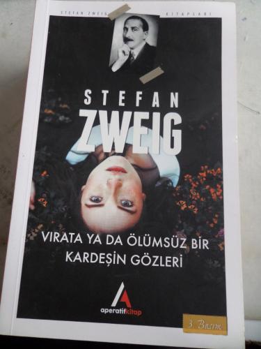 Vırata Ya da Ölümsüz Bir Kardeşin Gözleri Stefan Zweig
