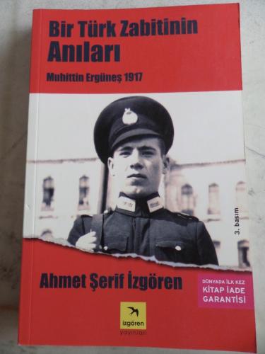 Bir Türk Zabitinin Anıları Muhittin Ergüneş 1917 Ahmet Şerif İzgören