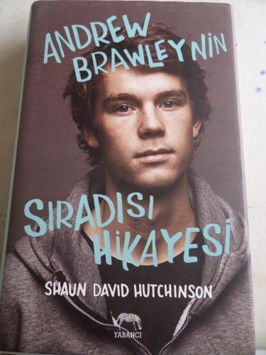Andrew Brawley'nin Sıradışı Hikayesi Shaun David Hutchinson