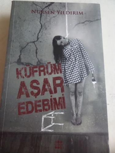 Küfrüm Aşar Edebimi Nursen Yıldırım