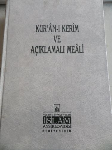 Kur'an-ı Kerim ve Açıklamalı Meali