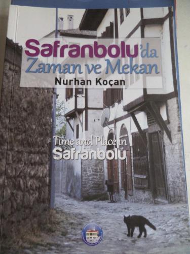 Safranbolu'da Zaman ve Mekan Nurhan Koçan