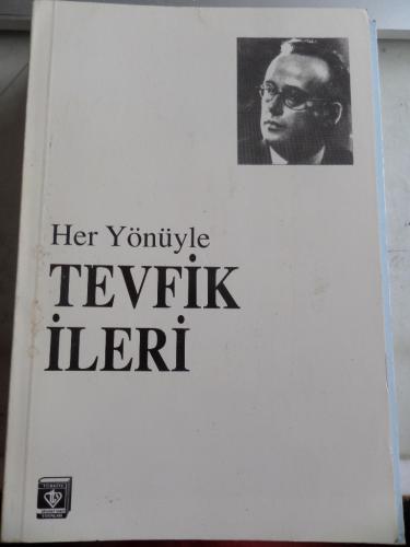 Her Yönüyle Tevfik İleri